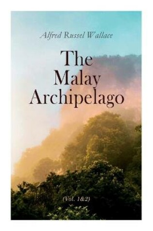 Cover of The Malay Archipelago (Vol. 1&2)
