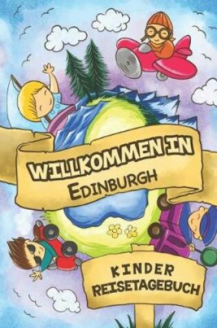 Cover of Willkommen in Edinburgh Kinder Reisetagebuch