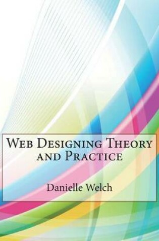 Cover of Web Designing Theory and Practice