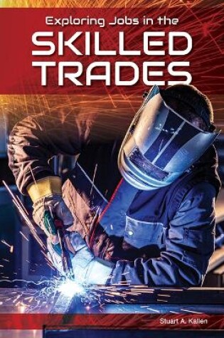 Cover of Exploring Jobs in the Skilled Trades