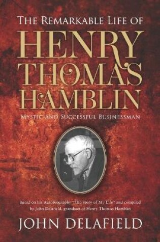 Cover of The Remarkable Life of Henry Thomas Hamblin