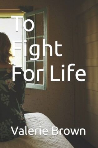 Cover of To Fight For Life