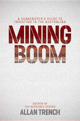 Book cover for A Sharebuyer's Guide to Investing in the Australian Mining Boom