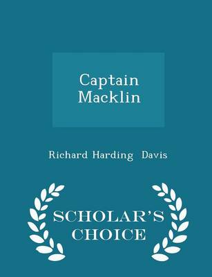 Book cover for Captain Macklin - Scholar's Choice Edition