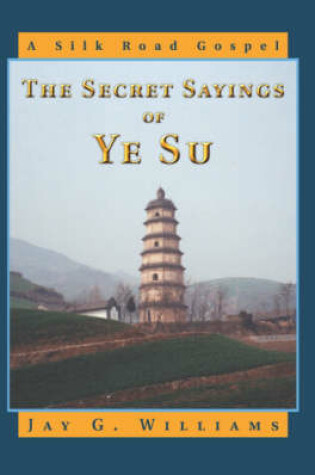 Cover of The Secret Sayings of Ye Su