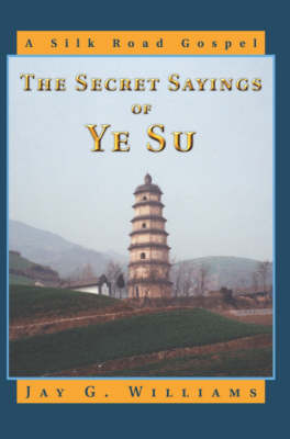 Book cover for The Secret Sayings of Ye Su