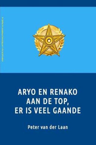Cover of Aryo En Renako Aan de Top, Er Is Veel Gaande
