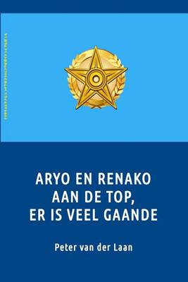 Book cover for Aryo En Renako Aan de Top, Er Is Veel Gaande