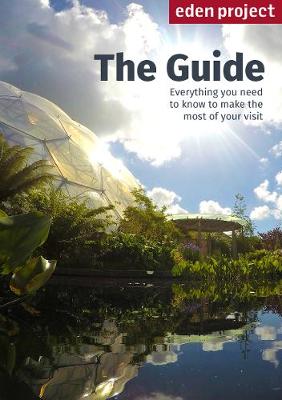 Cover of Eden Project: The Guide