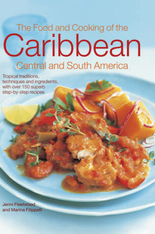 Cover of The Food and Cooking of the Caribbean Central and South America