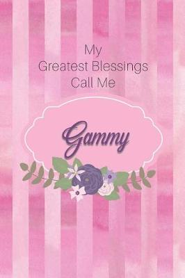 Book cover for My Greatest Blessings Call Me Gammy