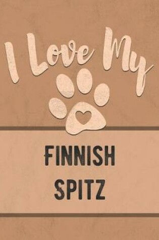 Cover of I Love My Finnish Spitz