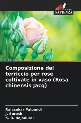 Cover of Composizione del terriccio per rose coltivate in vaso (Rosa chinensis Jacq)