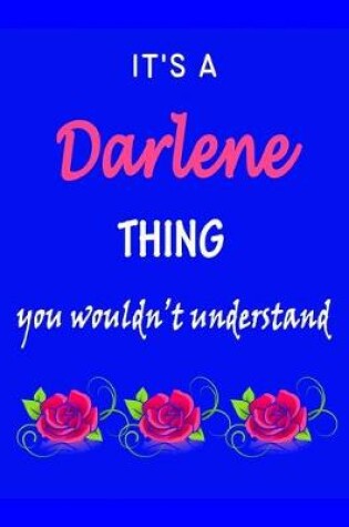 Cover of It's A Darlene Thing You Wouldn't Understand