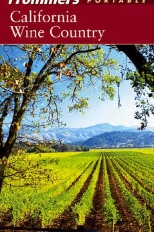 Cover of Frommer's Portable California Wine Country, 4th Ed Ition