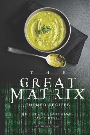 Cover of The Great Matrix Themed Recipes