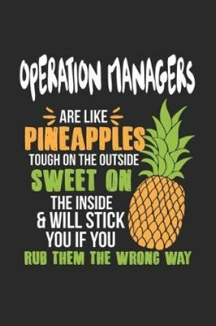 Cover of Operation Managers Are Like Pineapples. Tough On The Outside Sweet On The Inside