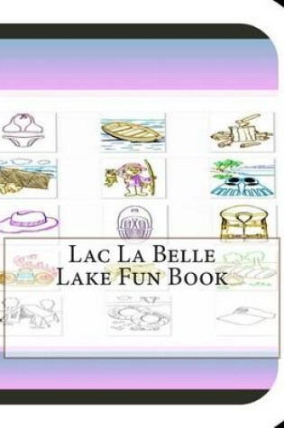 Cover of Lac La Belle Lake Fun Book
