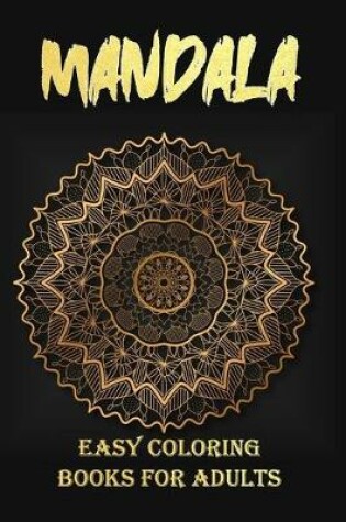 Cover of Mandala Easy Coloring Books For Adults