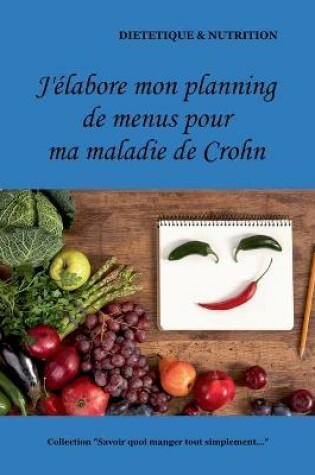 Cover of J'élabore mon planning de menus pour ma maladie de Crohn