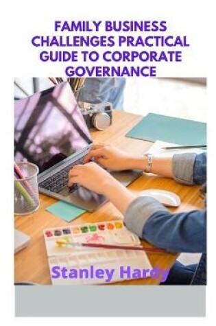 Cover of Family Business Challenges Practical Guide to Corporate Governance