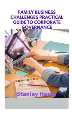 Book cover for Family Business Challenges Practical Guide to Corporate Governance