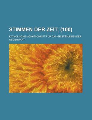 Book cover for Stimmen Der Zeit; Katholische Monatschrift Fur Das Geistesleben Der Gegenwart (100 )