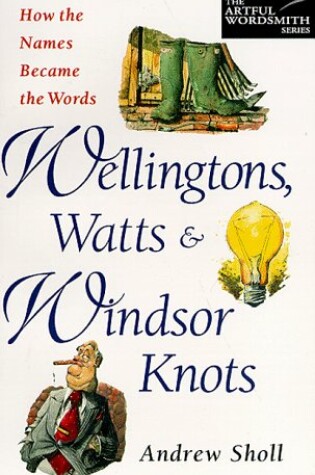 Cover of Well Watts & Windsor Knots: How Names Became Words