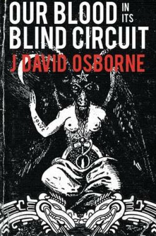 Cover of Our Blood in Its Blind Circuit