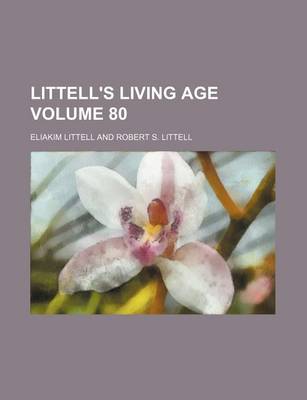 Book cover for Littell's Living Age Volume 80