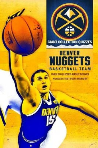 Cover of Giant Collection Quizzes Denver Nuggets Basketball Team