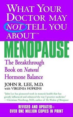 Book cover for What Your Doctor May Not Tell You About Menopause (TM)