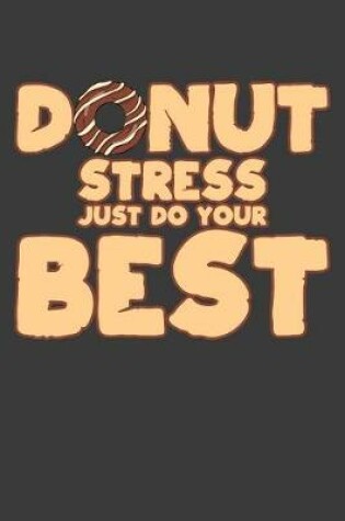 Cover of Donut Stress Just Do Your Best