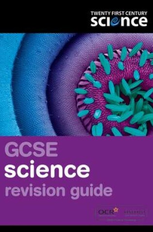 Cover of Twenty First Century Science: GCSE Science Revision Guide