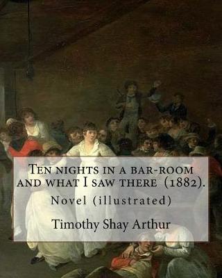 Book cover for Ten nights in a bar-room and what I saw there (1882). By