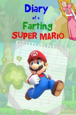 Cover of Diary of a Farting Super Mario