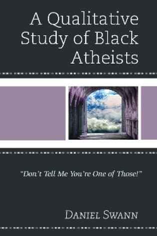 Cover of A Qualitative Study of Black Atheists