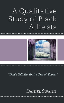 Book cover for A Qualitative Study of Black Atheists