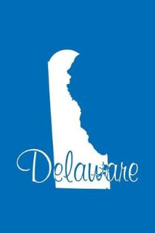 Cover of Delaware - Cobalt Blue Lined Notebook with Margins