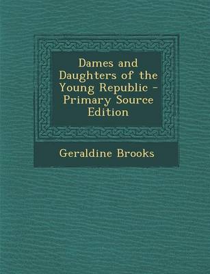 Book cover for Dames and Daughters of the Young Republic