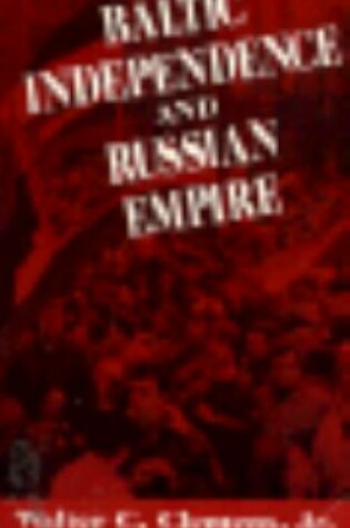 Cover of Baltic Independence and Russian Empire