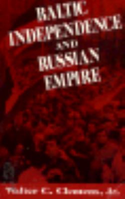 Book cover for Baltic Independence and Russian Empire