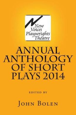 Cover of New Voices Playwrights Theatre Annual Anthology of Short Plays 2014