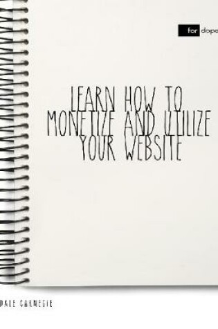 Cover of Learn How to Monetize and Utilize Your Website