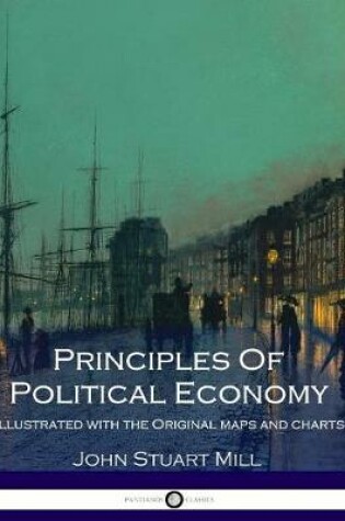 Cover of Principles of Political Economy (Illustrated)