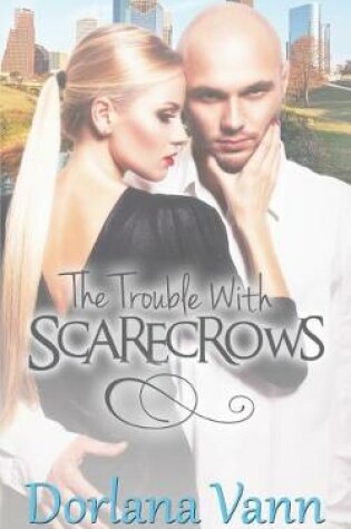 Cover of The Trouble with Scarecrows