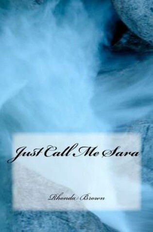Cover of Just Call Me Sara