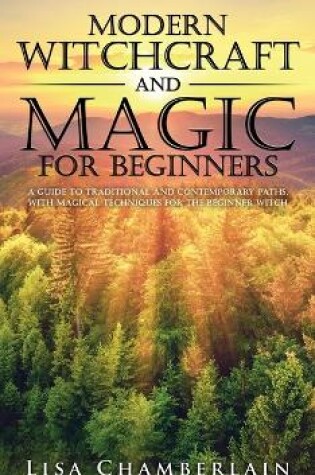Cover of Modern Witchcraft and Magic for Beginners