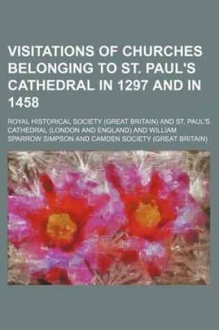 Cover of Visitations of Churches Belonging to St. Paul's Cathedral in 1297 and in 1458