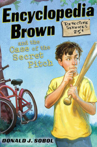 Cover of Encyclopedia Brown and the Case of the Secret Pitch